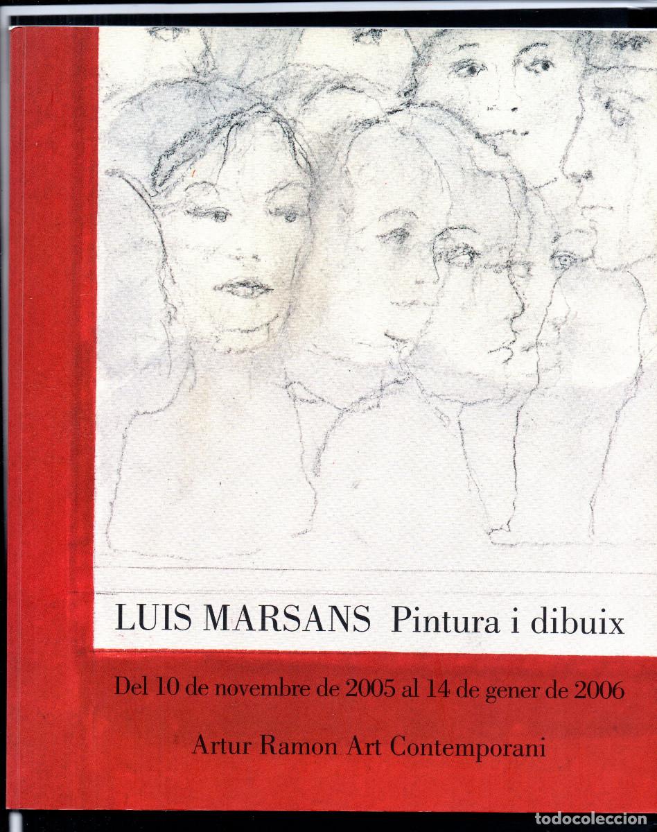 Arte: Luis Marsans: Pintura i dibuix. Cat&aacute;logo. Dalmau, Miguel. [Presentaci&oacute;n].