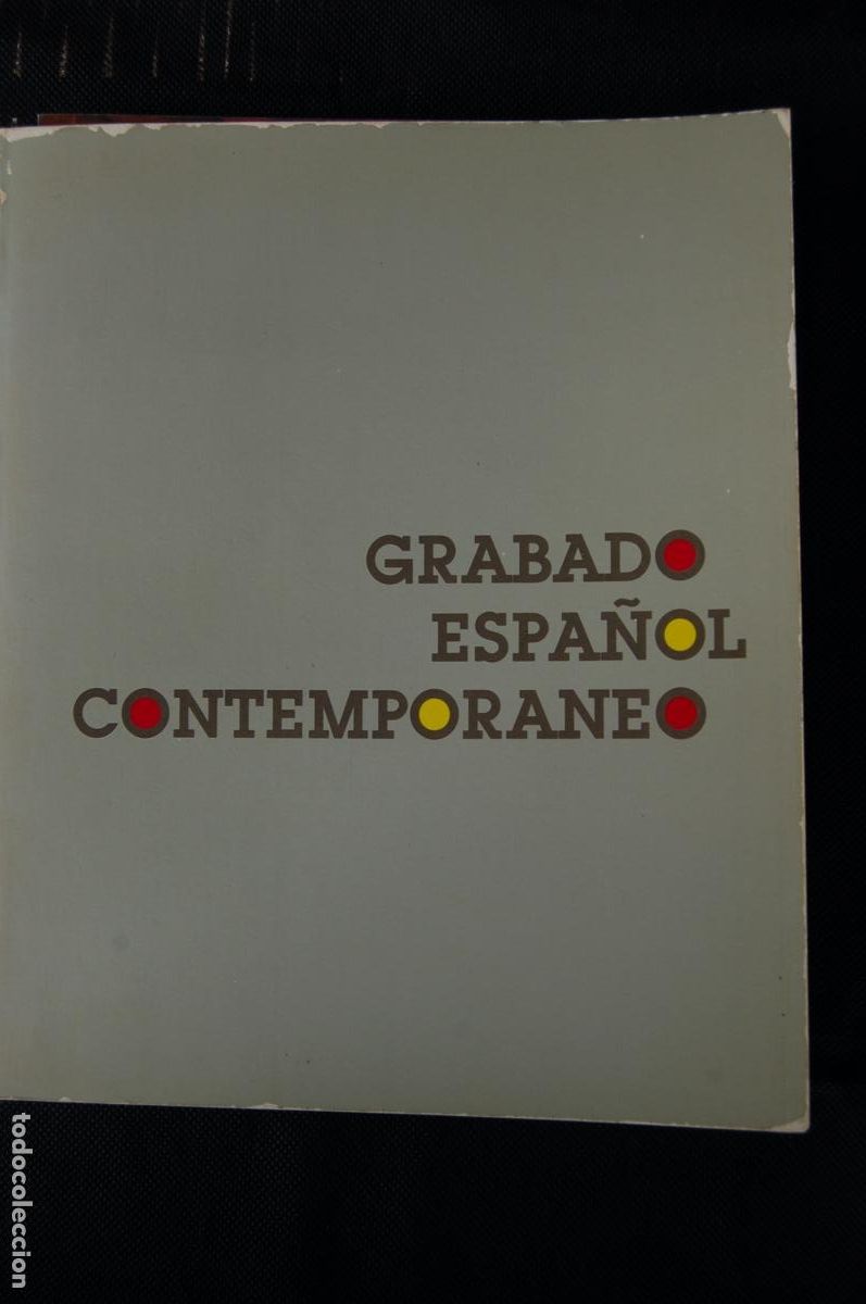 Arte: GRABADO ESPA&Ntilde;OL CONTEMPOR&Aacute;NEO. Cat&aacute;logo de 24,6x20,3 cm. 158 pp. A&ntilde;o 1988. Buen estado.