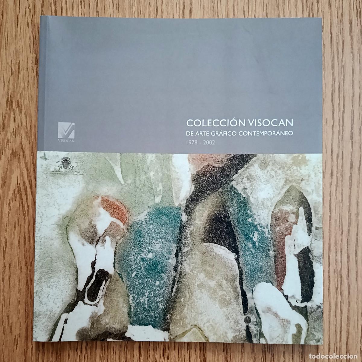 Arte: Cat&aacute;logo COLECCI&Oacute;N VISOCAN - DE ARTE GR&Aacute;FICO COMTEMPOR&Aacute;NEO 1978 - 2002 | Tenerife - Canarias