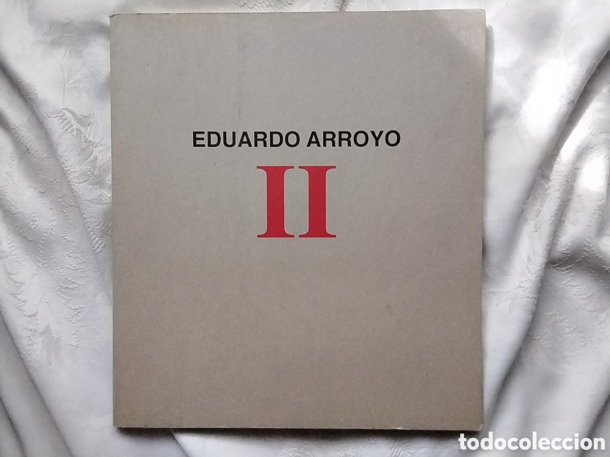 Arte: CATALOGO EDUARDO ARROYO II 2001