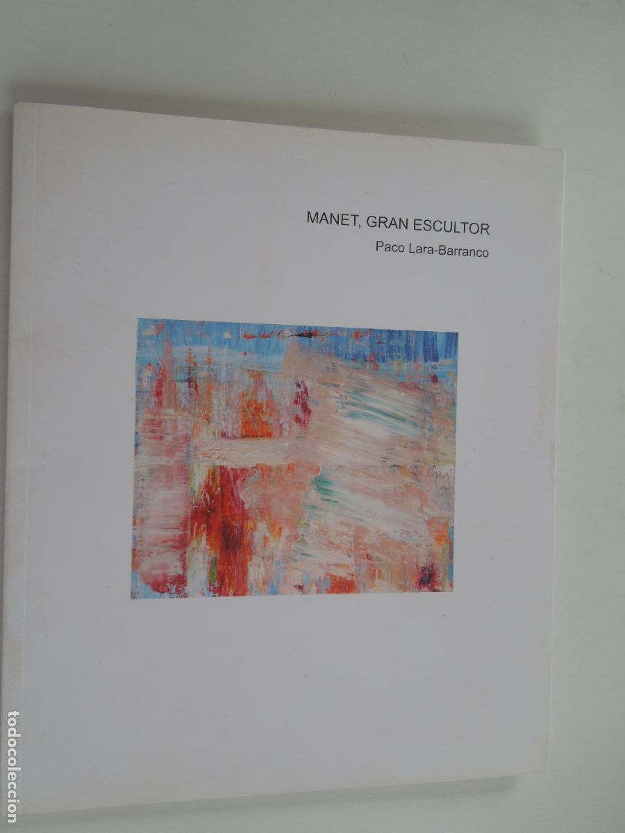 Arte: MANET, GRAN ESCULTOR-PACO LARA-BARRANCO-GALERIA BIRIMBAO SEVILLA-CAT&Aacute;LOGO EXPOSICI&Oacute;N NOV./DIC. 2012.