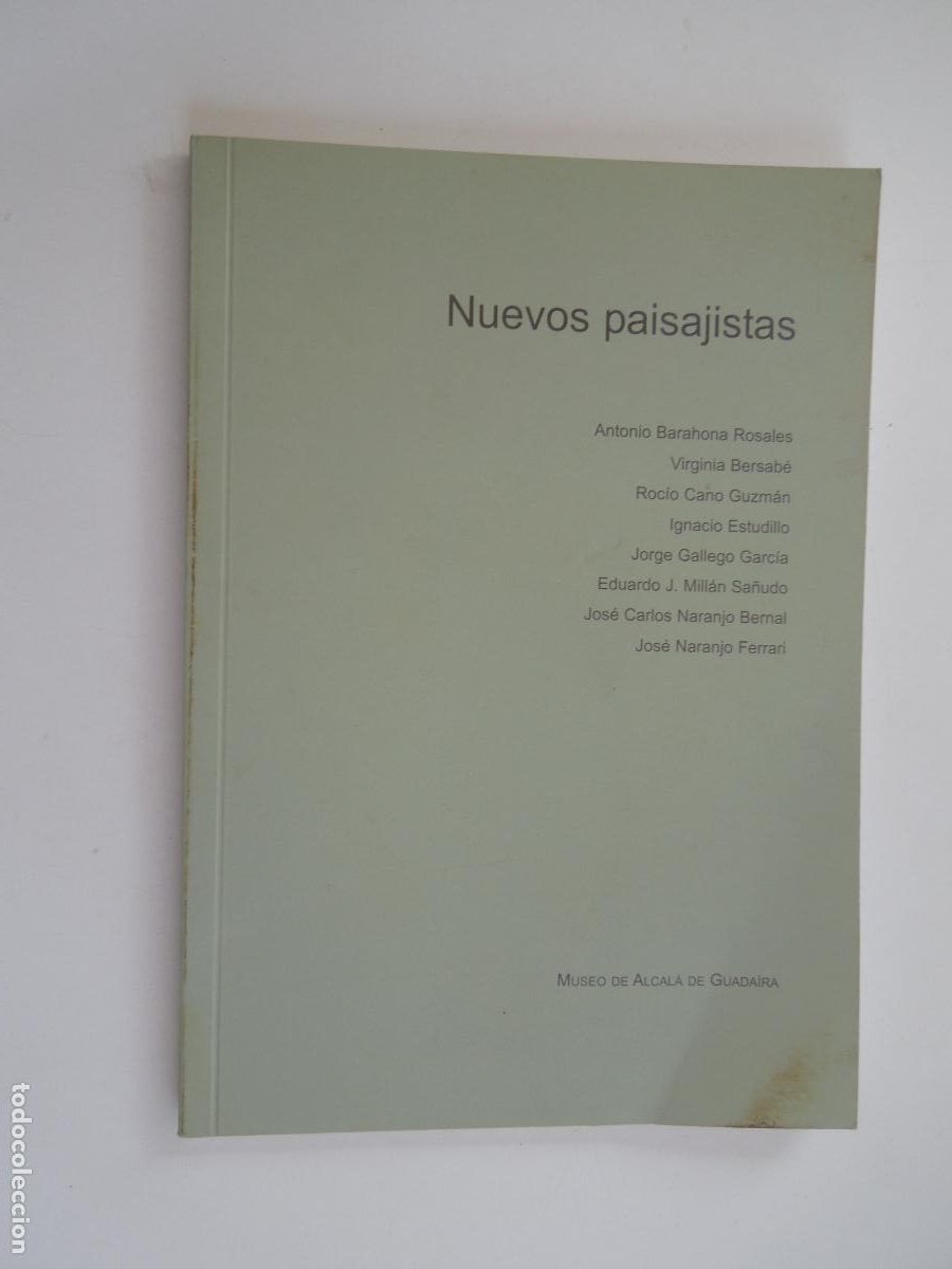 Arte: NUEVOS PAISAJISTAS - MUSEO DE ALCAL&Aacute; DE GUADA&Iacute;RA - OCT./NOV 2014 - CAT&Aacute;LOGO EXPOSICI&Oacute;N.