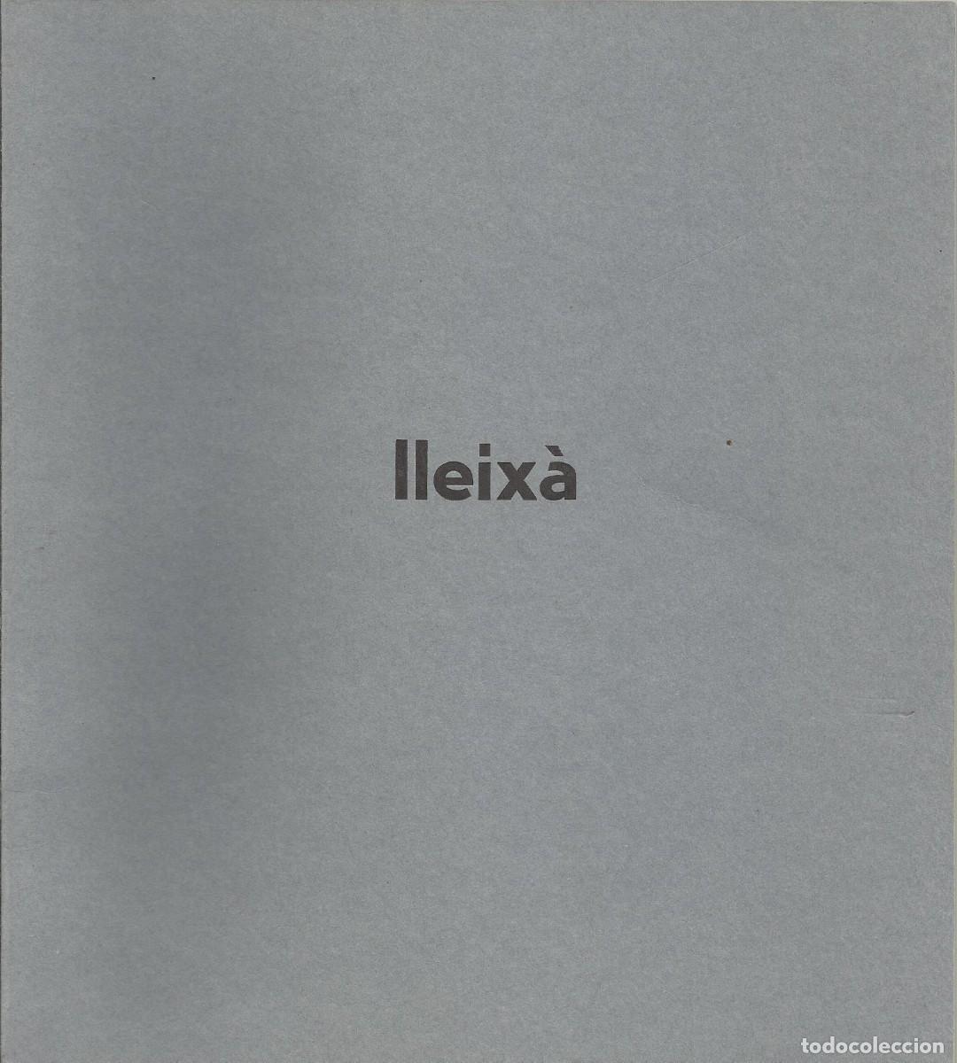 Arte: Lleix&agrave;. Galer&iacute;a Ren&eacute; Metras. 1981. Barcelona. Firmado artista. N&ordm; 59. Texto Giralt Miracle.