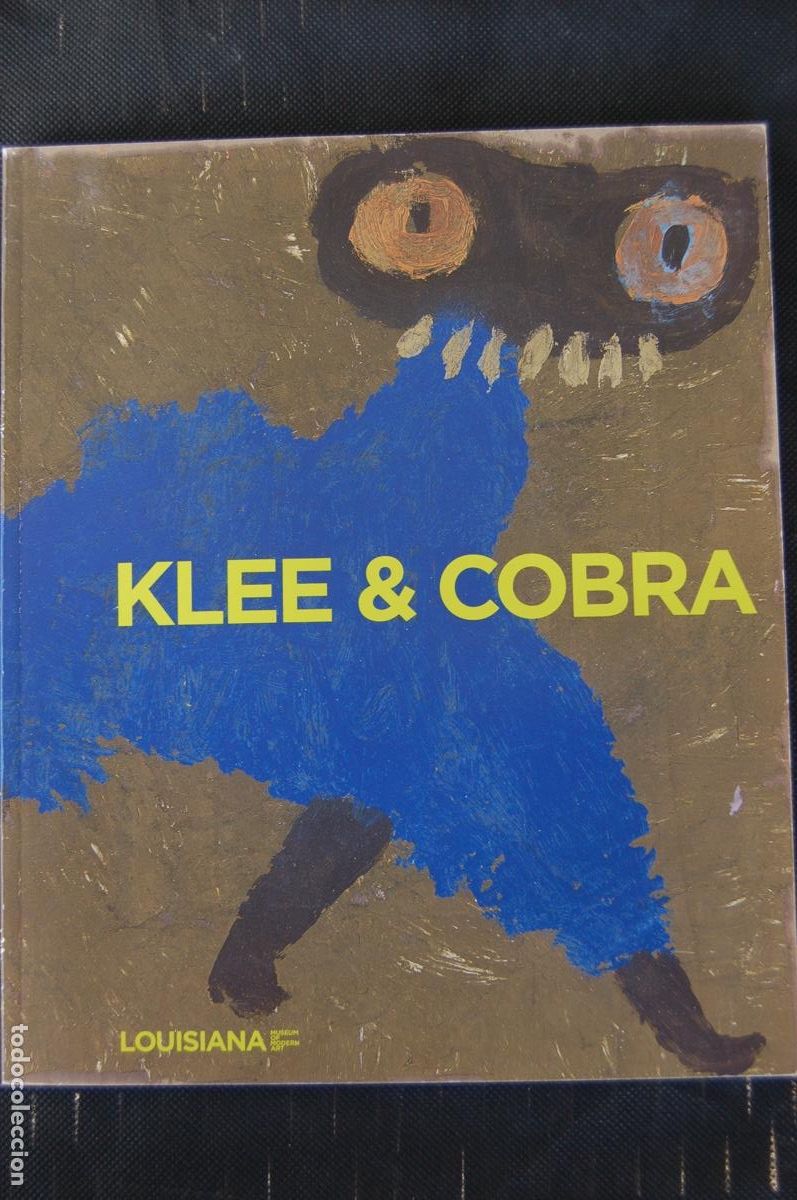 Arte: KLEE & COBRA. Museo de arte moderno de Louisiana. 21 x 25,5. 127 pp. A&ntilde;o 2012. Buen estado.