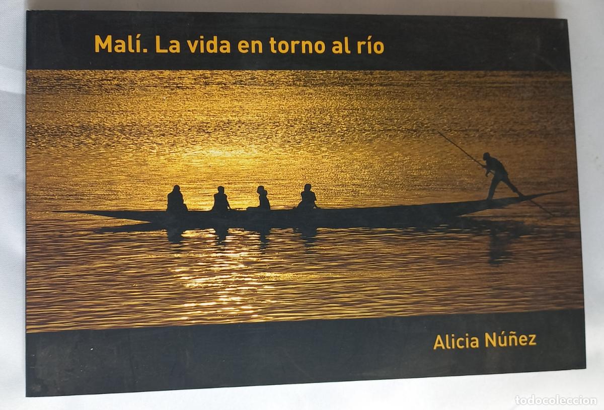 Arte: Mal&iacute;. La vida en torno al r&iacute;o, Alicia N&uacute;&ntilde;ez. Libro fotogr&aacute;fico. 2001. Diputaci&oacute;n Granada. Cat&aacute;logo