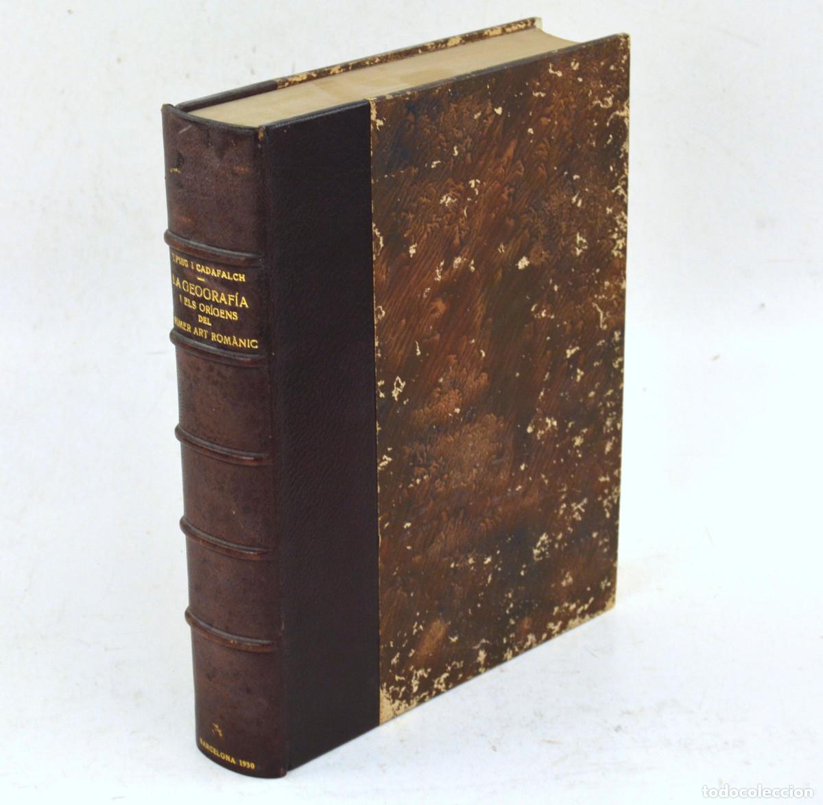 Arte: La geografia i els origens del primer art rom&agrave;nic, 1930, Josep Puig i Cadafalch, Barcelona.