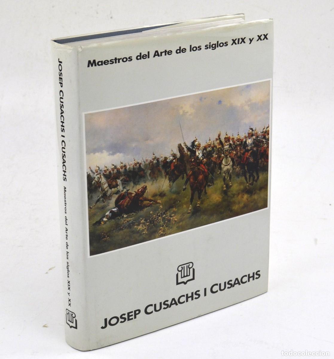 Arte: Cat&aacute;logo Josep Cusachs i Cusachs, 1988, Maestros del Arte, Diccionari R&agrave;fols, Barcelona.