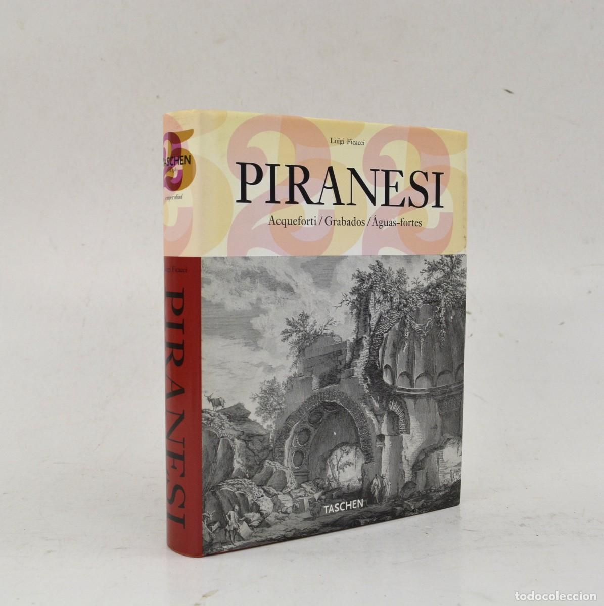 Arte: Cat&aacute;logo Piranesi, acqueforti, grabados, &aacute;guas-fortes, Luigi Ficacci, Taschen, 2006.