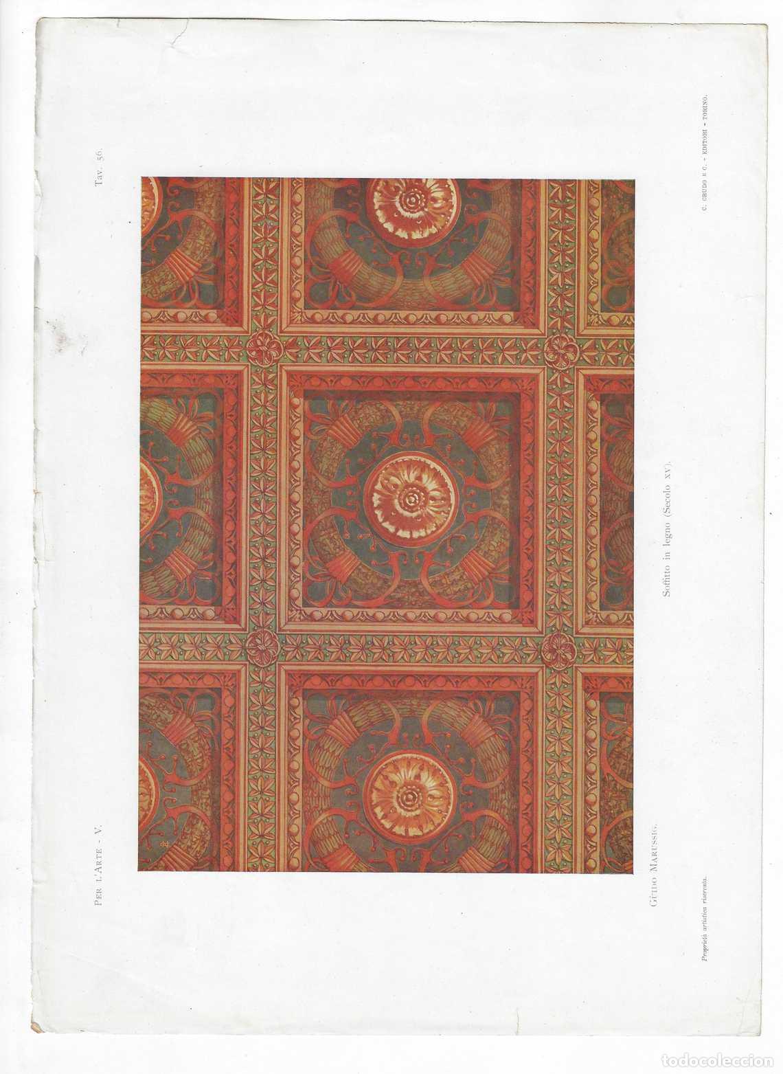 Arte: PER L ARTE A&Ntilde;O V L&Aacute;M. 56. Soffitto in legno (Secolo XV) (Guido Marussig). CROMOLITOGRAF&Iacute;A 63x46