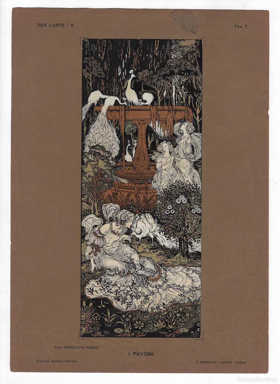 Arte: PER L ARTE A&Ntilde;O V L&Aacute;M. 7. I Pavoni (Ferruccio Pasqui) C. Crudo, Circa 1915. CROMOLITOGRAF&Iacute;A 63x46