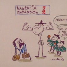 Arte: JOAQUIM MUNTAÑOLA. DIBUJO A ROTULADOR ”VALENCIA 5 ESPANYOL 2”. FIRMADO MANO. FÚTBOL. 35X50 CM.