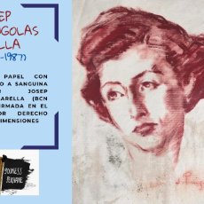 Arte: RETRATO FEMENINO DEL PINTOR JOSEP PUIGDENGOLAS BARELLA (BCN 1906-1987) PENYA LA PUNYALADA