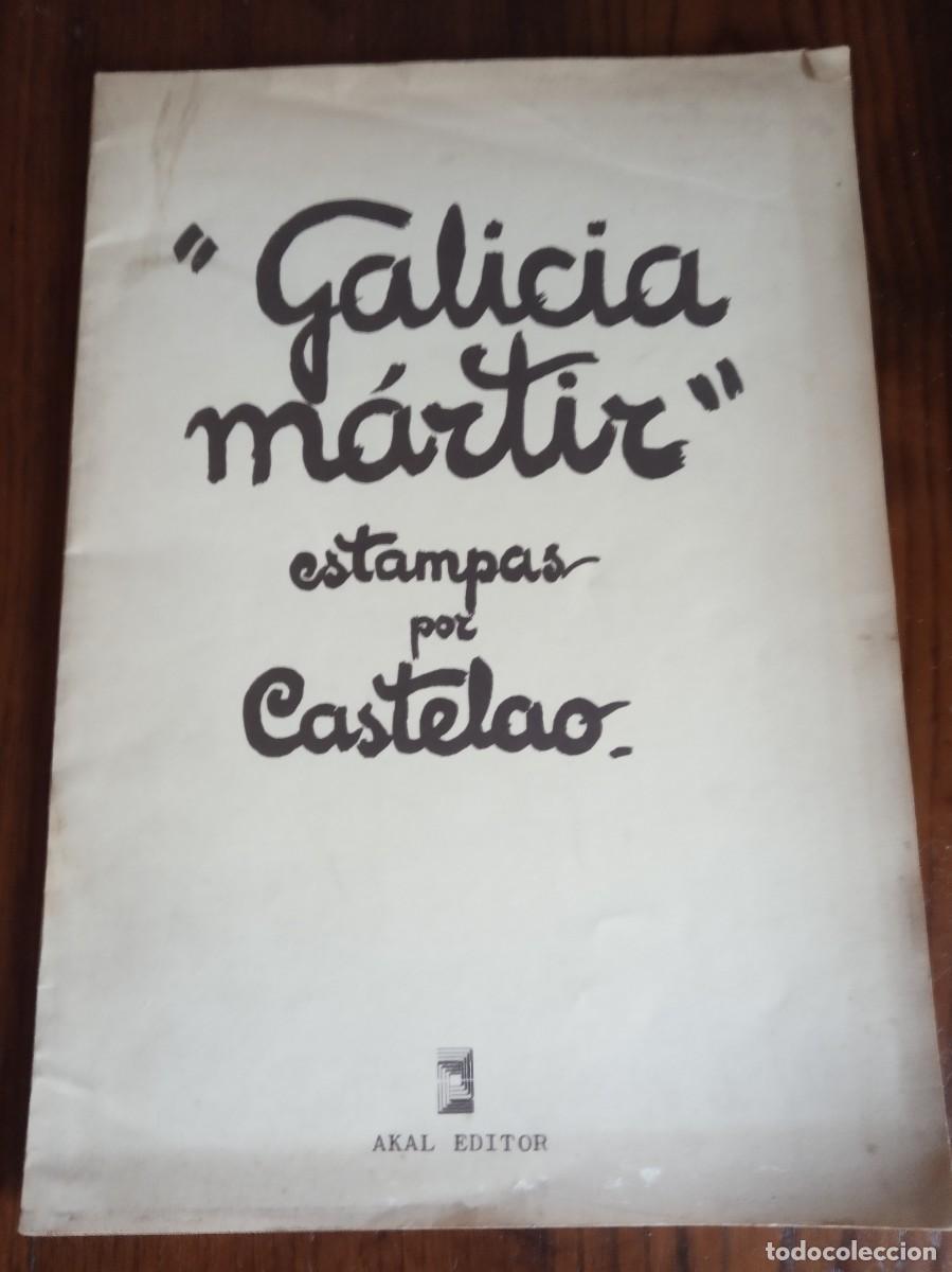 Arte: Galicia m&aacute;rtir, estampas por Castelao, Akal editores, 1976.