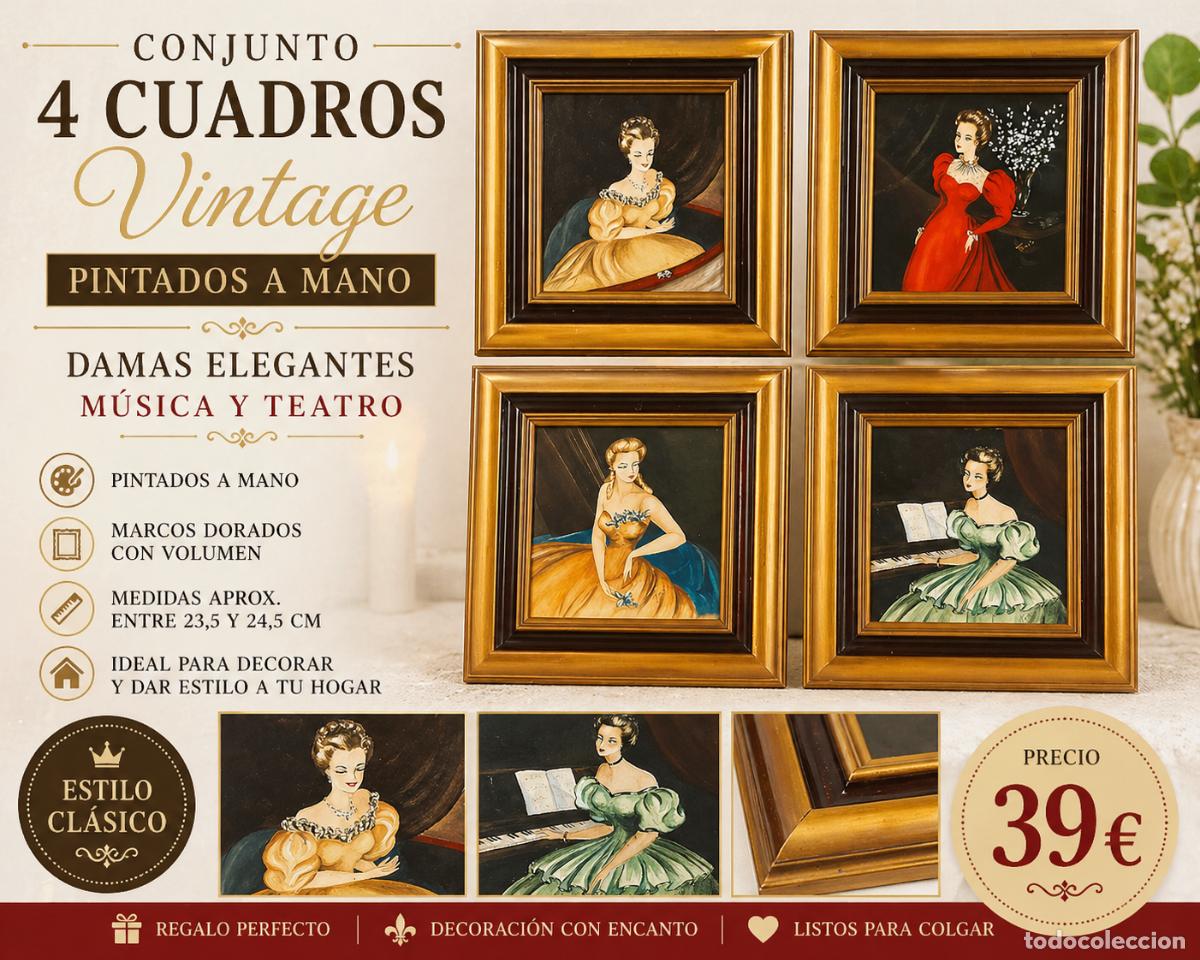 Arte: CONJUNTO DECORATIVO VINTAGE &ndash; 4 CUADROS PINTADOS A MANO &ndash; DAMAS / M&Uacute;SICA / TEATRO