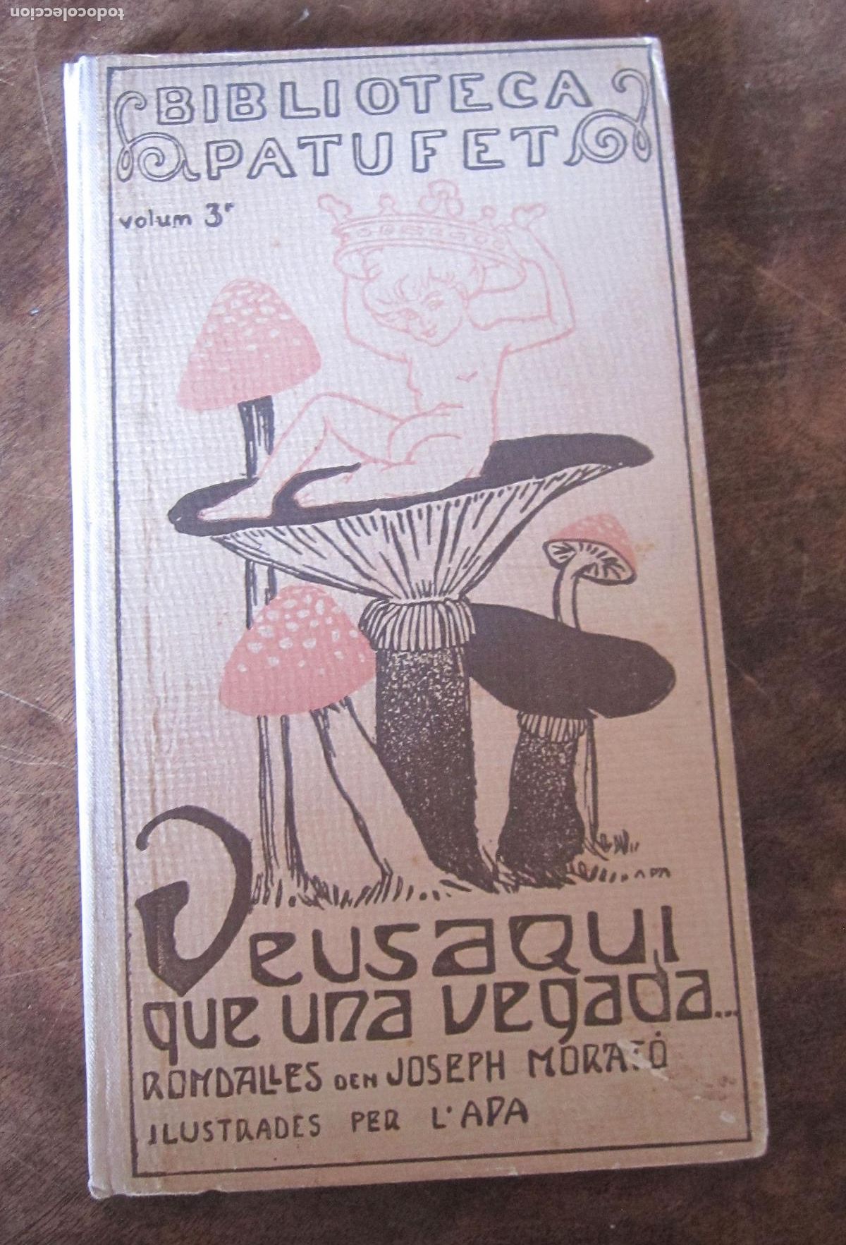Arte: APA. FELIU ELIAS (ILUSTRADOR) VEUS AQUI QUE UNA VEGADA, RONDALLES JOSEPH MORATO. BARCELONA, 1907
