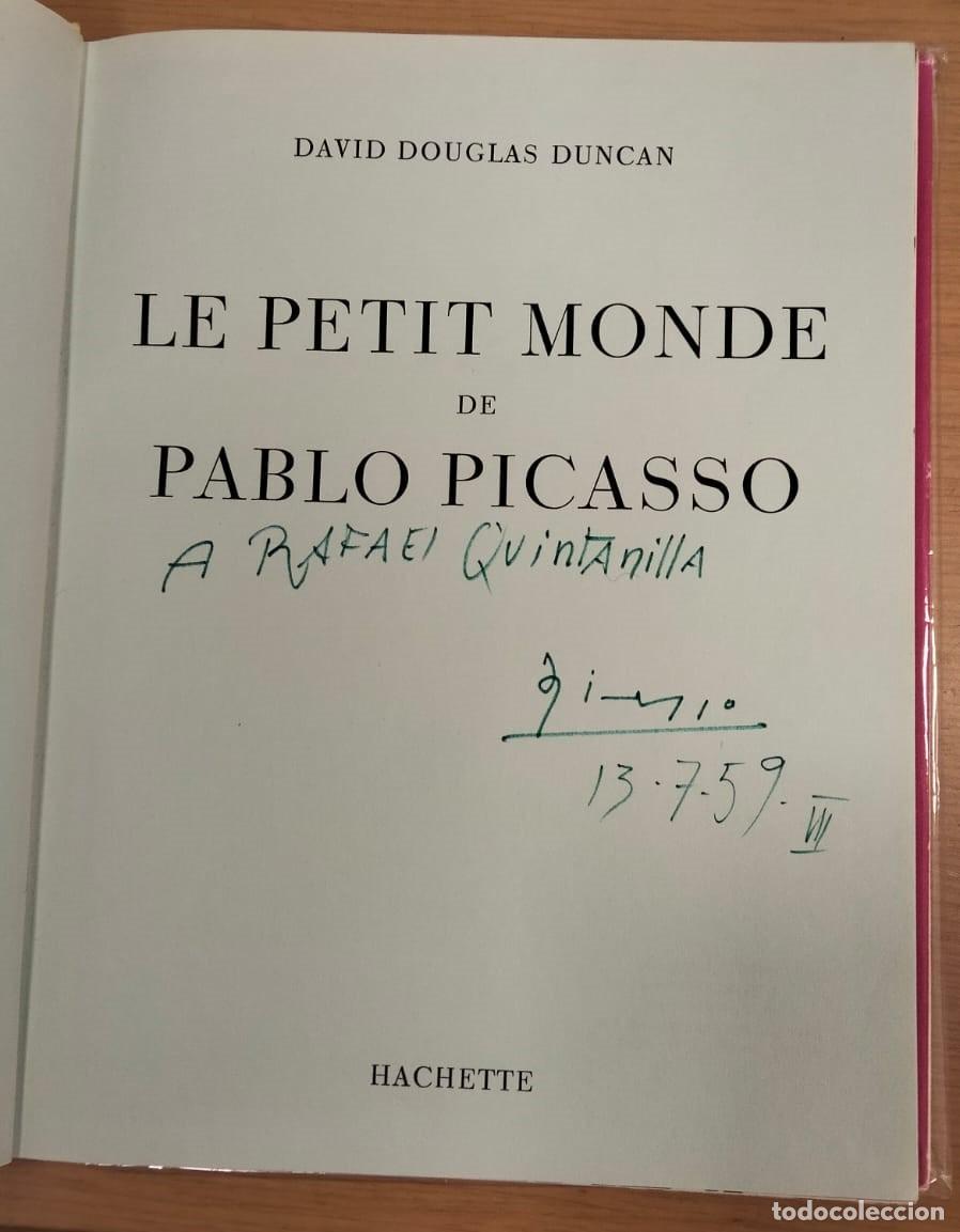 Arte: &ldquo;Le petite monde de Pablo Picasso&rdquo; (David Douglas Duncan) Dedicado, fechado y firmado por Picasso.