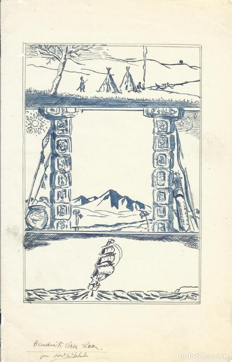 Arte: Hendrik Van Loon. Dibujo tinta sobre papel. Sin firmar. 21,5x14 cm. &rdquo;Barco, monta&ntilde;a, tiendas indios&rdquo;