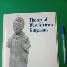 Arte: ANTIGUO LIBRO ETNICO THE ART OF WEST AFRICAN KINGDOMS. MUSEO NACIONAL DE ARTE AFRICANO. 1987. Lote 401857939