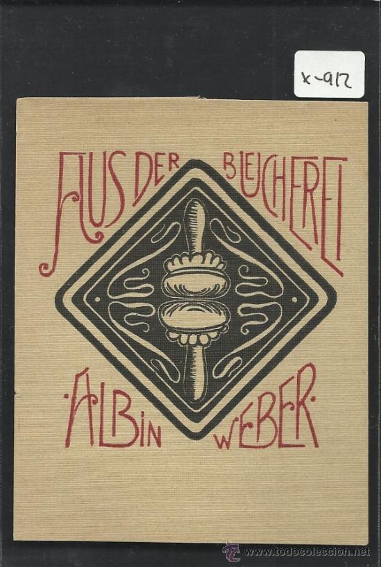 Arte: EX LIBRIS  - AUS DER BUECHEREI ALBIN WEBER - (X-912) - Foto 1