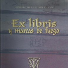 Arte: EX LIBRIS Y MARCAS DE FUEGO (TORRE VILLAR, ERNESTO DE LA)