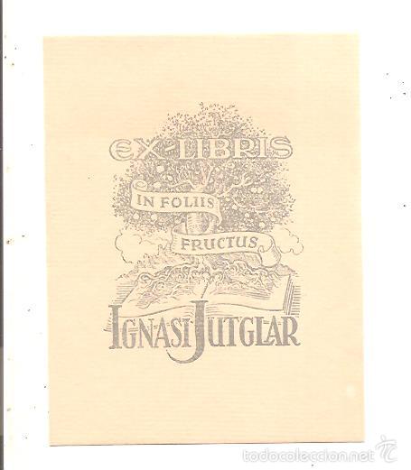 Arte: EX-LIBRIS DE IGNASI JUTGLAR - Foto 1