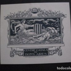 Arte: EX LIBRIS - CENTRE CATALA DE BONS AIRES - TRIADO -VER FOTOS -(X-1983). Lote 90475074
