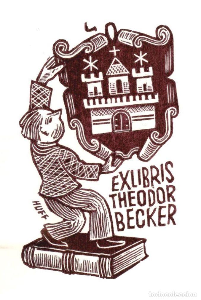 Arte: ORIGINAL - EXLIBRIS EX-LIBRIS Theodor Becker - Huff - 10 X 7 CMS - Foto 1