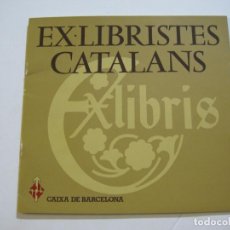 Arte: EX LIBRIS-EX LIBRISTES CATALANS-LLIBRE CATALEG-CAIXA DE BARCELONA-VER FOTOS-(V-22.200)