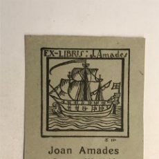 Arte: EX-LIBRIS : J. AMADES, JOAN AMADES, BARCELONA (7X6 CM.)