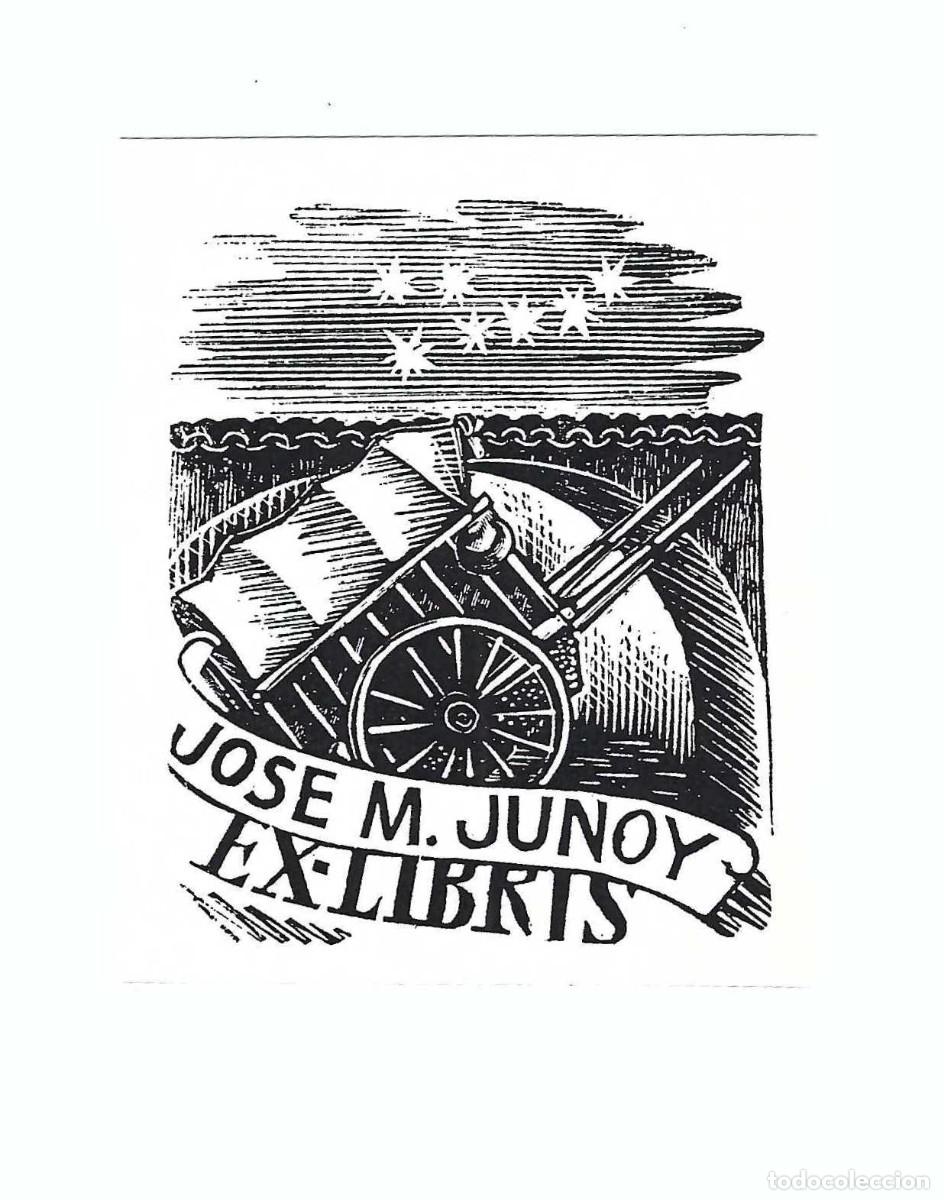 Arte: EX- LIBRIS.- JOS&Eacute; M. JUNOY. ARTE. LIBROS - Foto 1