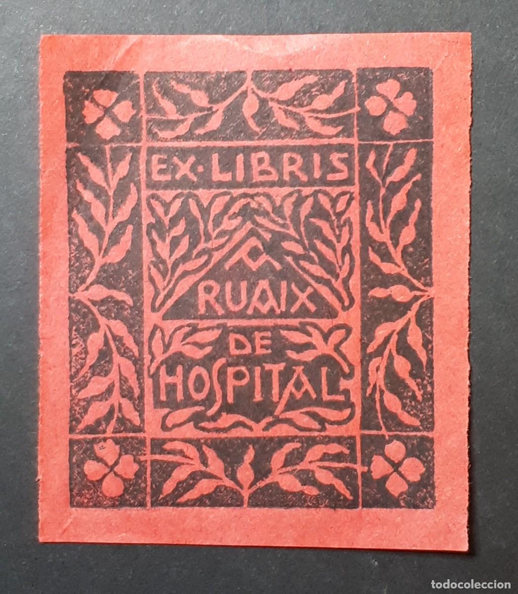 Arte: EX- LIBRIS.- RUAIX DE HOSPITAL. ARTE. LIBROS - Foto 1