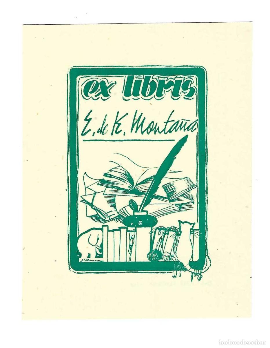 Arte: EX- LIBRIS.- E. DE K. MONTA&Ntilde;A. ILUSTRADO POR JOS&Eacute; BENSENY. 1946. ARTE. ELEFANTE. GATO. LIBROS
