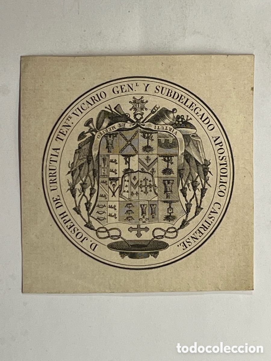 Arte: SELLO EPISCOPAL ? D. Joseph de Urrutia, Teniente Vicario General y Subdelegado Apost&oacute;lico Castrense