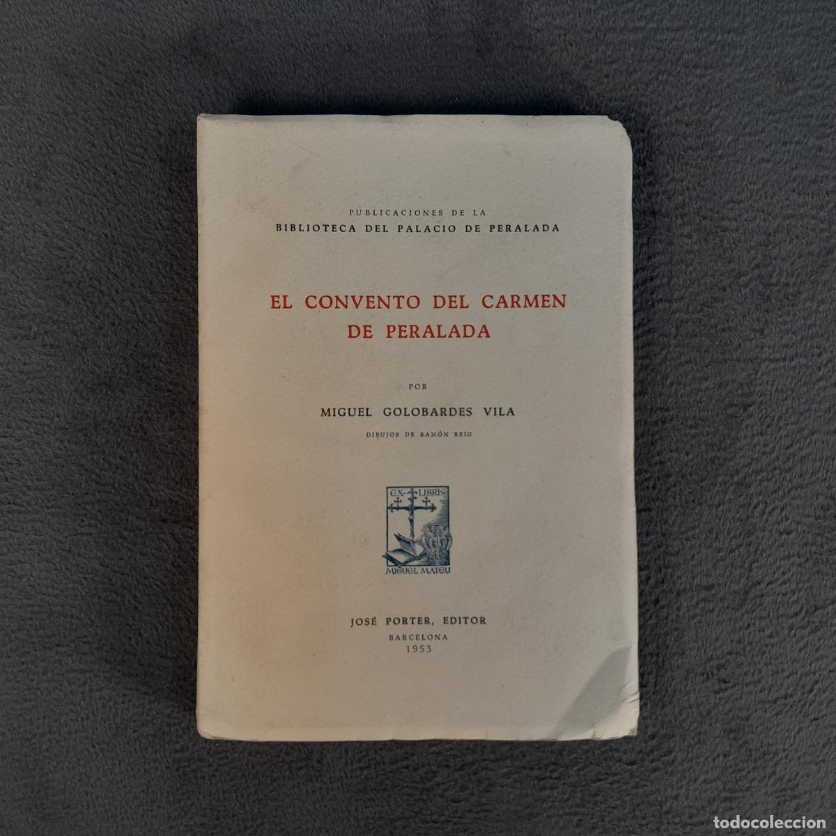Arte: L-1643.EL CONVENTO DEL CARMEN DE PERALADA.MIGUEL GOLOBARDES VILA.VOLUMEN II.1953