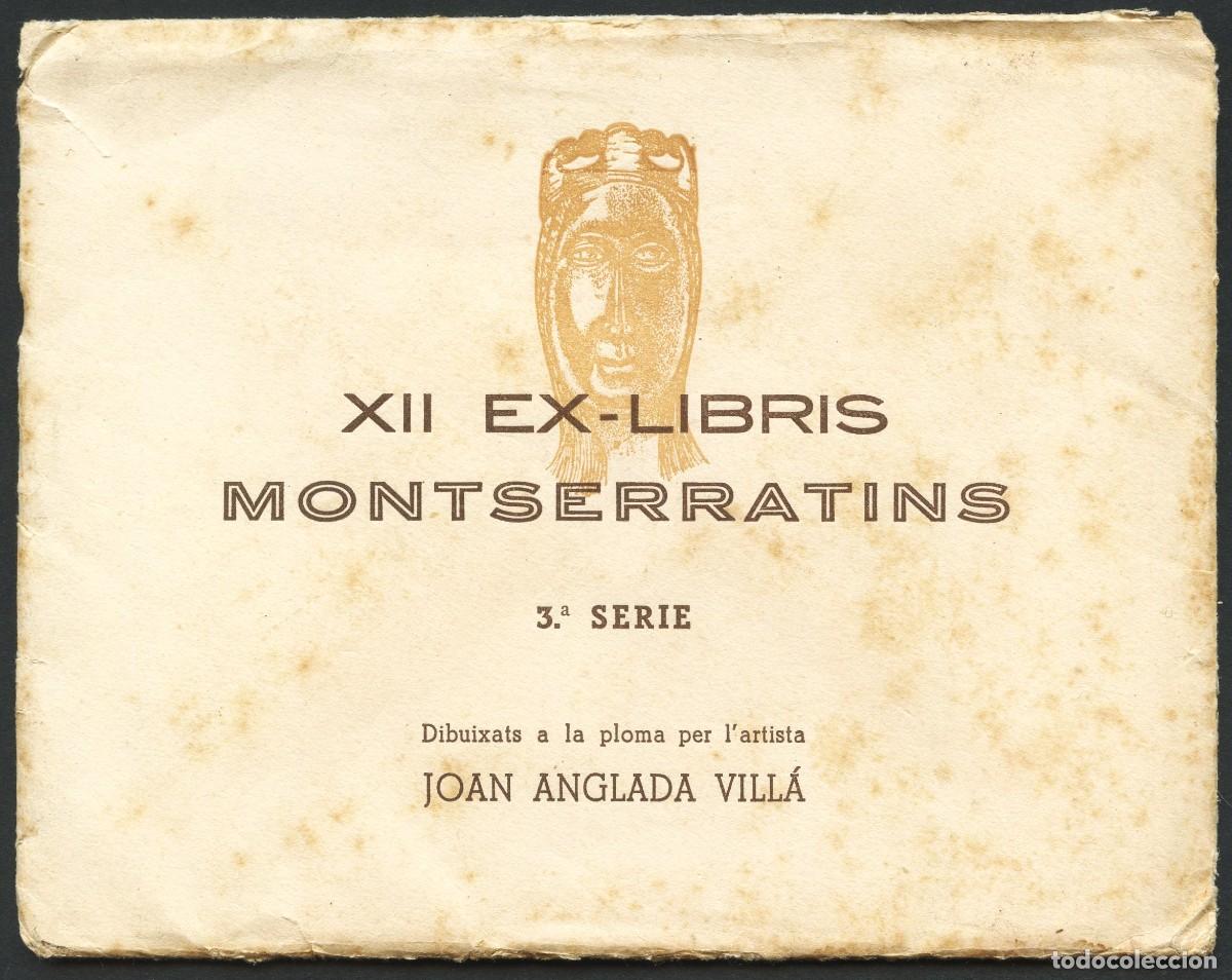 Arte: ARTE, EX LIBRIS, XII EX LIBRIS MONTSERRATINS, 3&ordm; SERIE, JOAN ANGLADA VILL&Aacute;