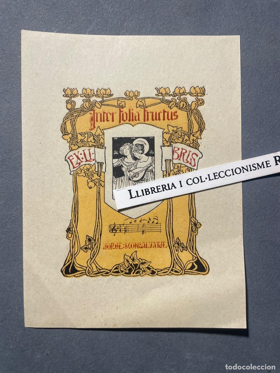 Arte: EX-LIBRIS , - EX - LIBRIS JORGE MONSALVATJE - INTER FOLIA FRUCTUS - 12X9 CM.