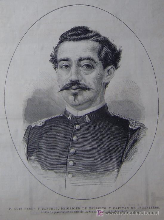 Arte: D. LUIS PANDO Y SANCHEZ; BRIGADIER DE EJERCITO Y CAPITAN DE INGENIEROS.- - Foto 1