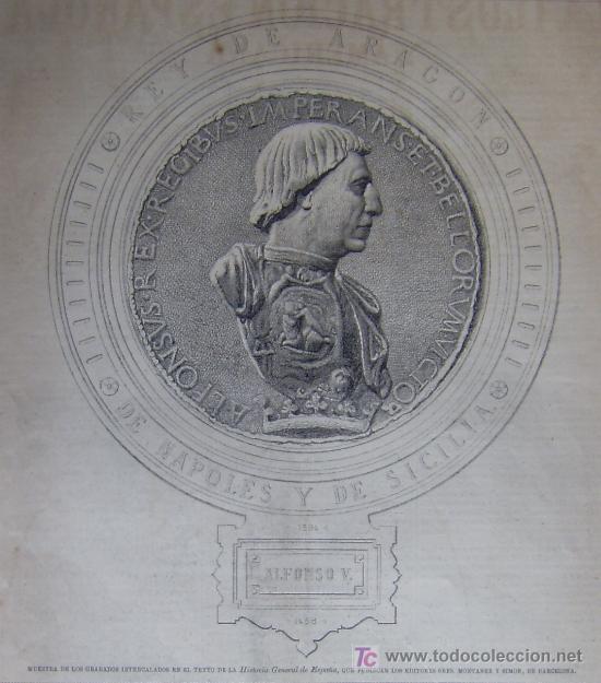 Arte: MUESTRA DE LOS GRABADOS DE LOS SRES. MONTANER Y SIMON DE BARCELONA (ALFONSO V REY DE ARAGON).-