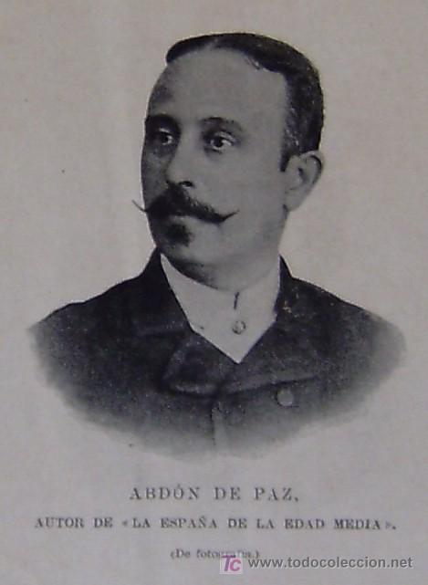 Arte: ABDON DE PAZ, AUTOR DE LA ESPA&Ntilde;A DE LA EDAD MEDIA. DE FOTOGRAFIA.-
