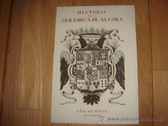 Arte: GRABADO, HISTORIA DE LA CER&Aacute;MICA DE ALCORA. ARMAS DE LOS CONDES DE ARANDA. J. ROKISKI. MADRID, 1919.