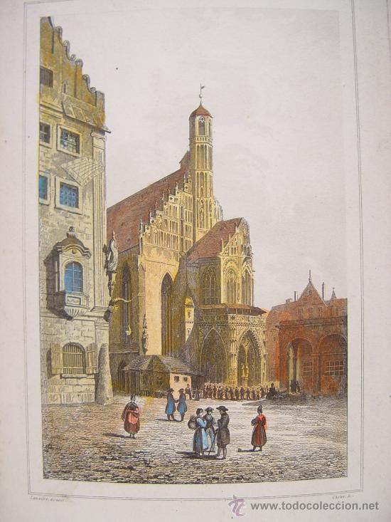 Arte: Alemania. &lsquo;Eglise Notre Dame a Nuremberg&rsquo;. Dibuj&oacute; Lemaitre. Grab&oacute; Cholet..