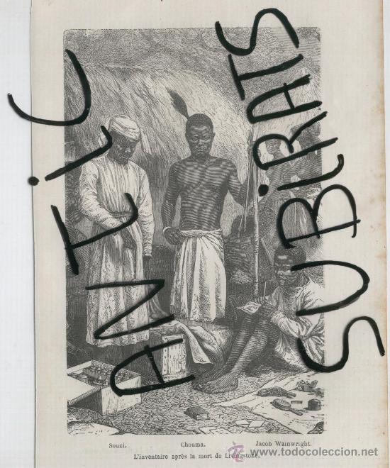 Arte: GRABADO AFRICANO. AFRICA. A&Ntilde;O 1876. INVENTARIO DESPUES DE LA MUERTE DEL EXPLORADOR LIVINGSTONE.