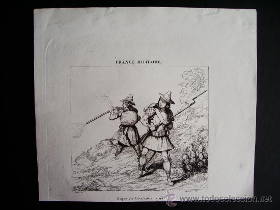 Arte: 1835-MIQUELETS CATALANS EN 1793. CATALU&Ntilde;A. FRANCE MILITAIRE.GRABADO ORIGINAL