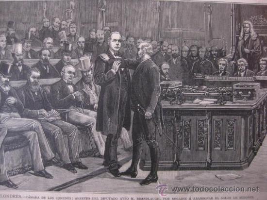 Kunst: LONDRES. CAMARA DE LOS COMUNES. ARRESTO DEL DIPUTADO ATEO M. BRANDLAUGH, POR NEGARSE A ABANDONAR EL