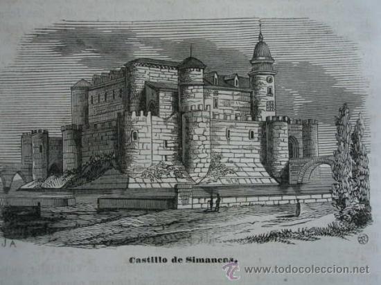 Arte: CASTILLO DE SIMANCAS VALLADOLID .GRABADO DE 1845.11X7