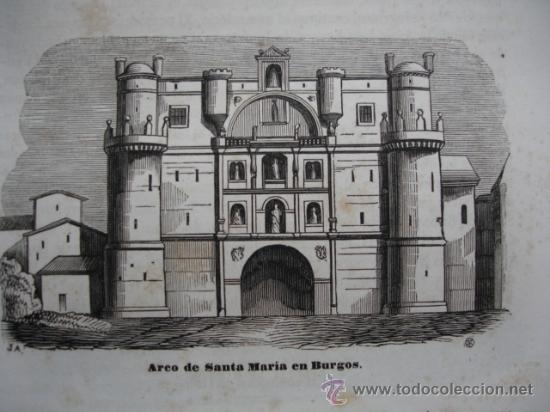 Arte: ARCO DE SANTA MARIA EN  BURGOS .GRABADO DE 1845 DE 11 X 7