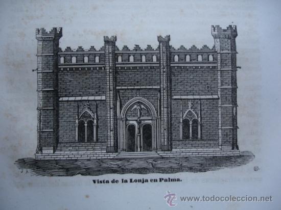 Kunst: VISTA DE LA LONJA EN PALMA MALLORCA .GRABADO DE 1845 DE 11 X 7