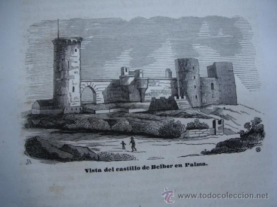 Kunst: VISTA DEL CASTILLO DE BELBER EN  PALMA MALLORCA .GRABADO DE 1845 DE 11 X 7