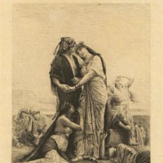Arte: AGUAFUERTE ORIGINAL DE 1889. LA FILLE DE JEPHTÉ, DE ALEXANDRE CABANEL. GRABÓ AUGUSTE MONGIN. RARA