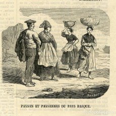 Arte: PAÍS VASCO 1859. 'PAISANO Y PAISANAS DEL PAÍS VASCO'. GRABADO A LA MADERA (XILOGRAFÍA) PUBLICADO POR
